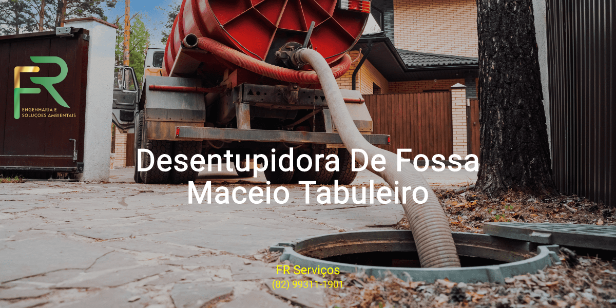 desentupidora de fossa maceió tabuleiro